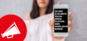 De beste social media platformen voor jouw bedrijf